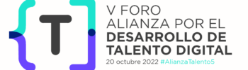 V Foro Alianza por el Desarrollo de Talento Digital #AlianzaTalento5